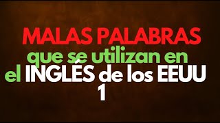 Ingles Americano  Malas Palabras en Ingles 1 Leccion 250 [upl. by Staley]