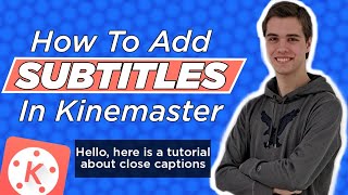 How To Add Subtitles In Kinemaster Video Editing App [upl. by Eldorado589]