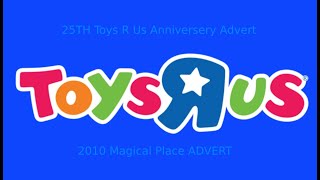 Toys R Us 2010 AdvertMagical Place Toys R Us 25TH Anniversery [upl. by Durant]