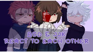 BSD and JJK React to each other as Alternate Universes  Part 3 [upl. by Buddie397]