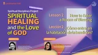 Spiritual Healing and the Love of God  Lesson 2 [upl. by Orlanta671]