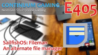 Continuum Gaming E405 Sailfish OS – Fileman [upl. by Eduj]