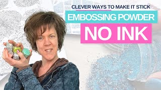 10 BEYOND CLEVER WAYS to make EMBOSSING powder STICK  NO INK NEEDED [upl. by Aizat322]