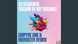 Colour of My Dreams Empyre One amp Enerdizer Remix [upl. by Nnairak]