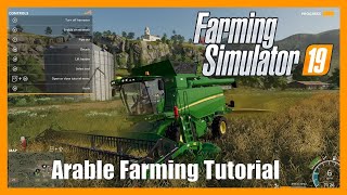 Arable Farming Tutorial  Farming Simulator 19 Tutorials FS19 [upl. by Inhsor]