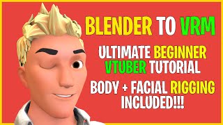 From Blender To VRM Tutorial  Full Body amp Facial Rigging  Setup  Blender to VTuber Avatar [upl. by Enrique]