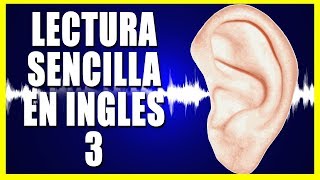 INGLES ESCUCHANDO  LECTURA SENCILLA EN INGLES 3 [upl. by Gnos]