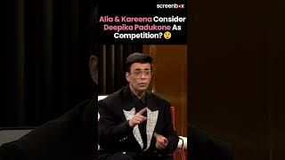 Koffee With Karan Season 8 Alia Bhatt amp Kareena Kapoor Khan Consider Deepika Padukone Competition [upl. by Ithaman674]