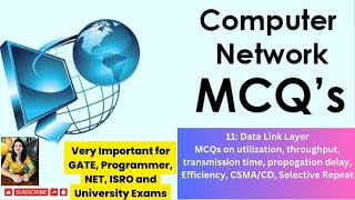 Lec 11Data Link Layer MCQs on CSMACD Utilization Throughput Efficiency Selective Repeat [upl. by Enorej]