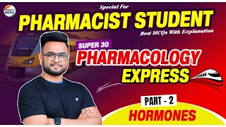 HORMONES Pharmacology Part  2  Super 30 Series  RRB Pharmacist  MCQs With Explanation [upl. by Nylram]