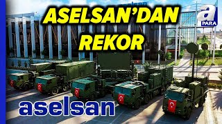 Aselsandan Rekor Aselsanın Cirosu Yüzde 8 Karı Yüzde 133 Arttı  A Para [upl. by Anauq]