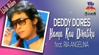 Deddy Dores feat Ria Angelina  Hanya Kau Dihatiku Official Lyric Video [upl. by Ib]