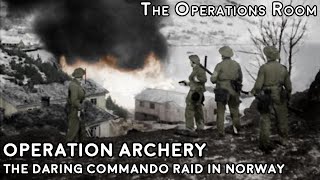 Operation Archery  The Daring Commando Raid on Måløy Norway 1941  Animated [upl. by Oilerua]