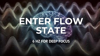 FIND YOUR FLOW STATE with 6 Hz Binaural Beats  2 Hours of Relaxed Focus [upl. by Gridley]