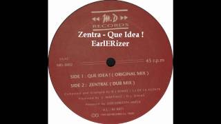 Zentral Que Idea  Original Mix [upl. by Barraza]