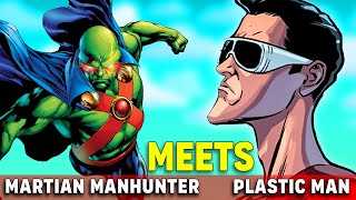 When Plastic Man And Martian Manhunter Meet After 3000 Years  All Powers Explained [upl. by Stevie]