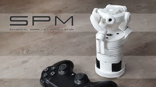 SPM  3D Printed Spherical Parallel Manipulator Setup amp Movement Test [upl. by Takeo]