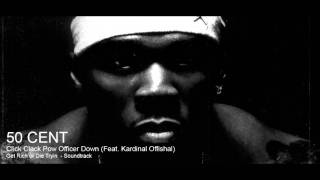 Classic 50 Cent  Click Clack Pow Officer Down Feat Kardinal Offishal [upl. by Lashonde426]