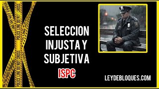 ISPC  SELECCION INJUSTA Y SUBJETIVA MERECIA SER APTO  leydebloquescom [upl. by Hendrik]