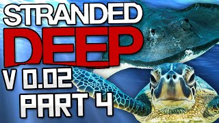 Lets Play STRANDED DEEP Gameplay Part 4  002 UPDATE [upl. by Aicilev]