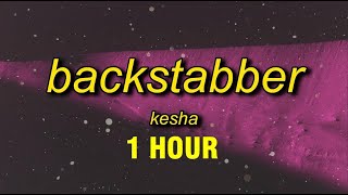 1 HOUR Kesha  Backstabber sped upnightcore Lyrics  back back backstabber [upl. by Kcirdek]