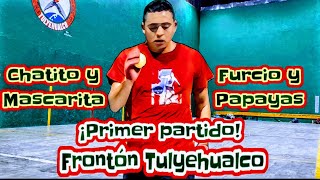 Furcio y Papayas vs Chatito y Mascarita Frontón Tulyehualco primer partido [upl. by Elmore]