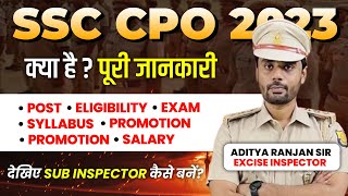 SSC CPO क्या है SSC CPO 2023 Complete Post Details  Syllabus  Strategy  Aditya Ranjan Sir cpo [upl. by Herod94]