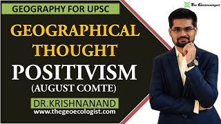 Positivism In Geographical Thought  August Comtes Principles  Human Geography  Dr Krishnanand [upl. by Patience]