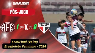 FERROVIÁRIA 1 0 X 3 0 SÃO PAULO  SEMIFINAL Volta BRASILEIRÃO FEMININO 2024 [upl. by Ccasi]