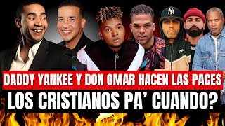 URBANOS CRISTIANOS que deben PERDONARSE como DADDY YANKEE Y DON OMAR [upl. by Fawcette]