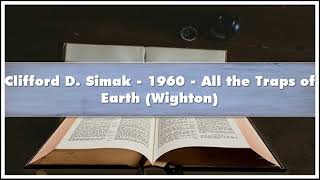 Clifford D Simak 1960 All the Traps of Earth Wighton Audiobook [upl. by Hardi]