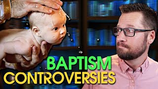 Controversies and Biblical Clarity on Baptism [upl. by Nerte]