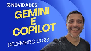 NOVIDADES Google Gemini e Microsoft Copilot [upl. by Block176]