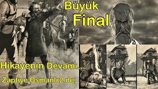 FİNAL BİR EFSANENİN SONU😥 ZAPTİYE OSMANLI 2023 İHANET GÖREVİ  ZAPTİYE OSMANLI 2 BAŞLAYACAK MI [upl. by Atyekram]