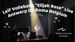 Leif Vollebekk quotElijah Rosequot Live Antwerp Belgium 11102024 4K quality HiFi sound [upl. by Alli]