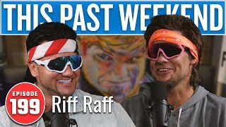 Riff Raff  This Past Weekend w Theo Von 199 [upl. by Gentes959]