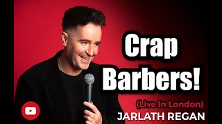 Anyone Can Be A Barber  Jarlath Regan  Standup Comedy  Live Irish Comedian [upl. by Quartas]