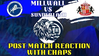 Millwall 1 Sunderland 1  Post Match Reaction With Chaps millwall sunderland efl championship [upl. by Matuag]