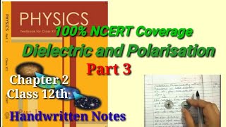 Dielectrics and Polarisation  100 NCERT Coverage  Physics Class 12th  Chapter 2  Part 3 [upl. by Langelo9]