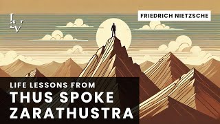 Life lessons from Thus Spoke Zarathustra by Friedrich Nietzsche [upl. by Leipzig]