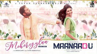 Meherezylaa  Lyric Video  Maanaadu  Silambarasan TR  Yuvan Shankar Raja  Venkat Prabhu [upl. by Greysun]