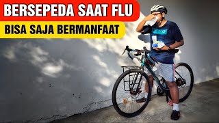 Bersepeda Saat Sakit Flu Bisa Bermanfaat Ini Penjelasannya [upl. by Golub]