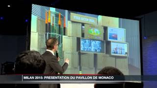 Exposition Universelle de Milan 2015  Monaco dévoile son Pavillon [upl. by Liam]