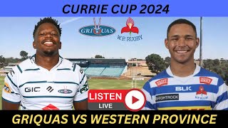 GRIQUAS vs WESTERN PROVINCE Currie Cup 2024 Live Commentary [upl. by Ahseyk]