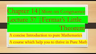 Intro to Pure Math37  Fermats Little Theorem  Chapter 14 More On Congruences [upl. by Doowrehs]