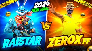 Rai Star 🖥️ vs Zerox FF  2024 NEW VIDEO 🇮🇳 FREE FIRE INDIA  RAISTAR VS ZEROX FF [upl. by Asserat]