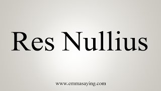 How To Say Res Nullius [upl. by Ginelle181]