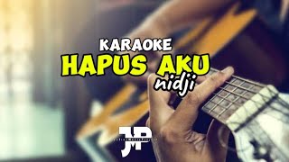 Hapus Aku  Nidji  Karaoke  key C Am [upl. by Steffie391]