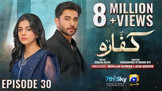 Kaffara Episode 30  Eng Sub  Ali Ansari  Laiba Khan  Zoya Nasir  26th Aug 2024  HAR PAL GEO [upl. by Sigismondo]