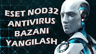 nod32 BAZA YANGILASH baza [upl. by Gilbye424]